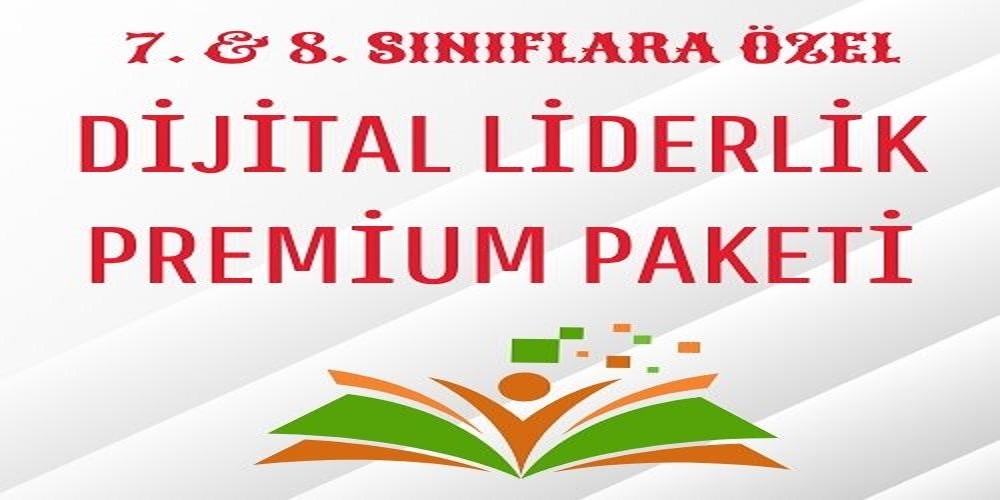 7. & 8. SINIFLARA ÖZEL YENİ NESİL DİJİTAL LİDERLİK PREMİUM PAKET
